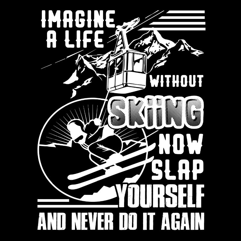 Skiing Life Without Skiing