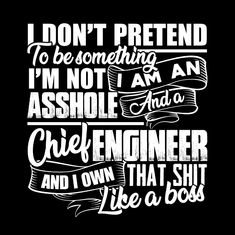 Chief Engineer I am A Chief Engineer
