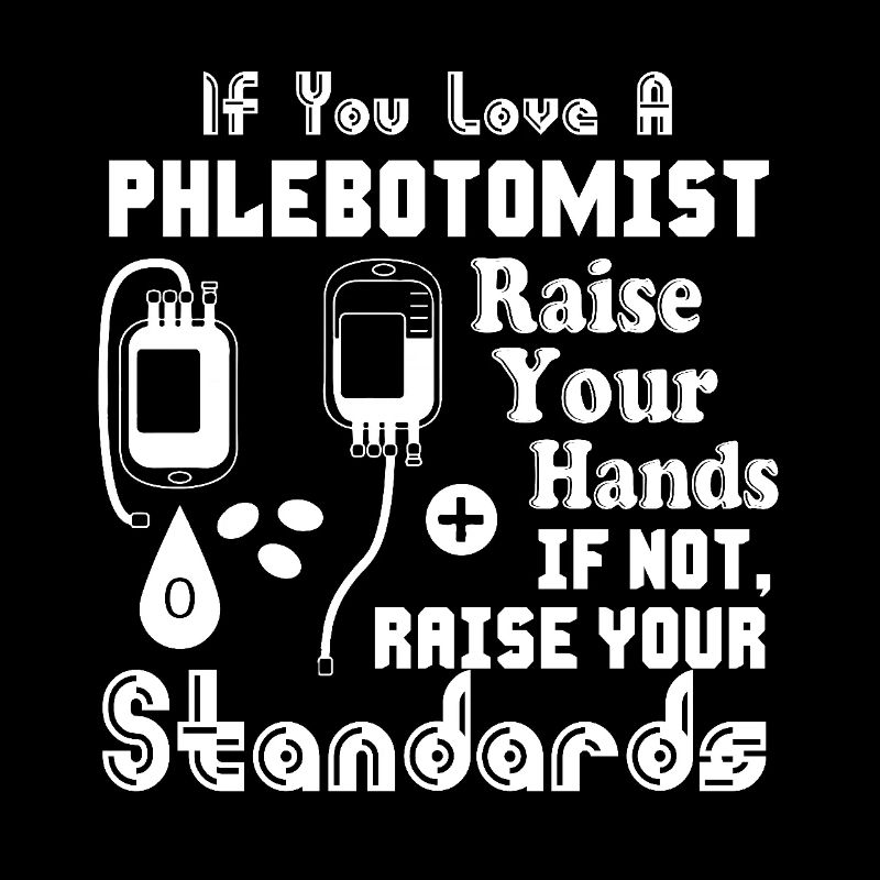 Phlebotomist If You Love Phlebotomist