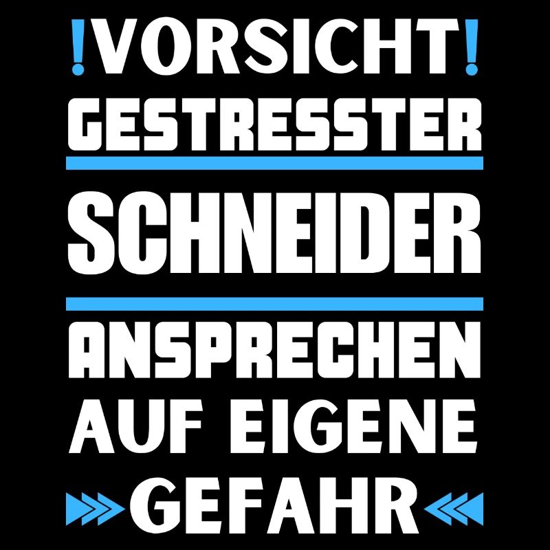 Gestresster Schneider nicht ansprechen!