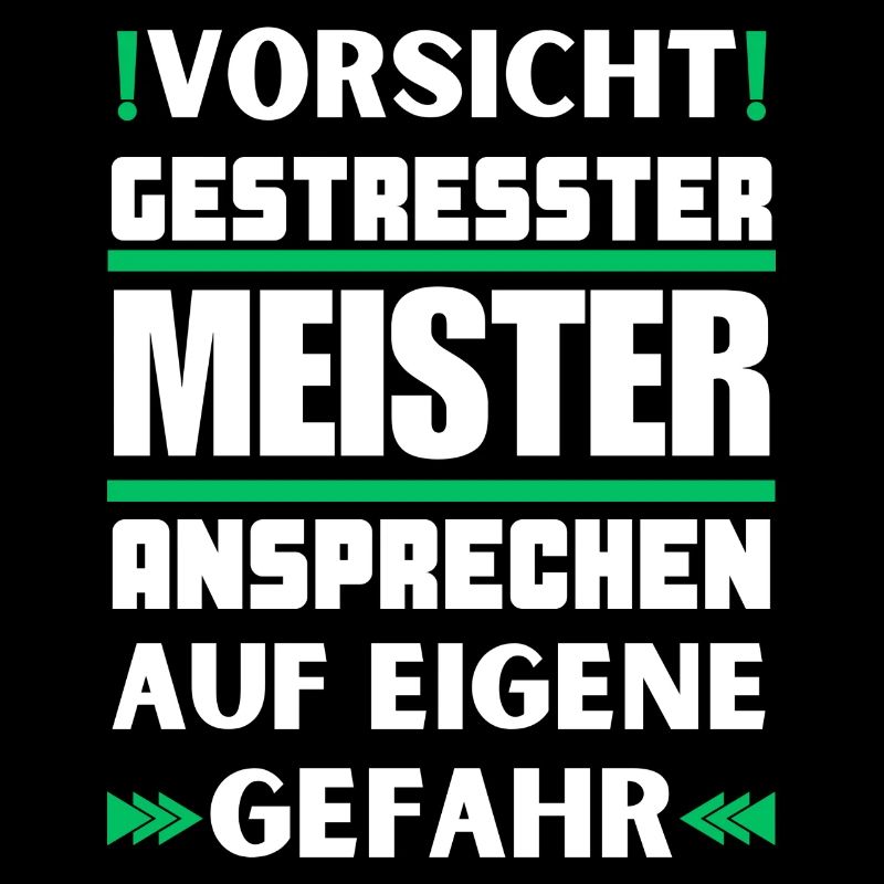 Gestresster Meister nicht ansprechen!