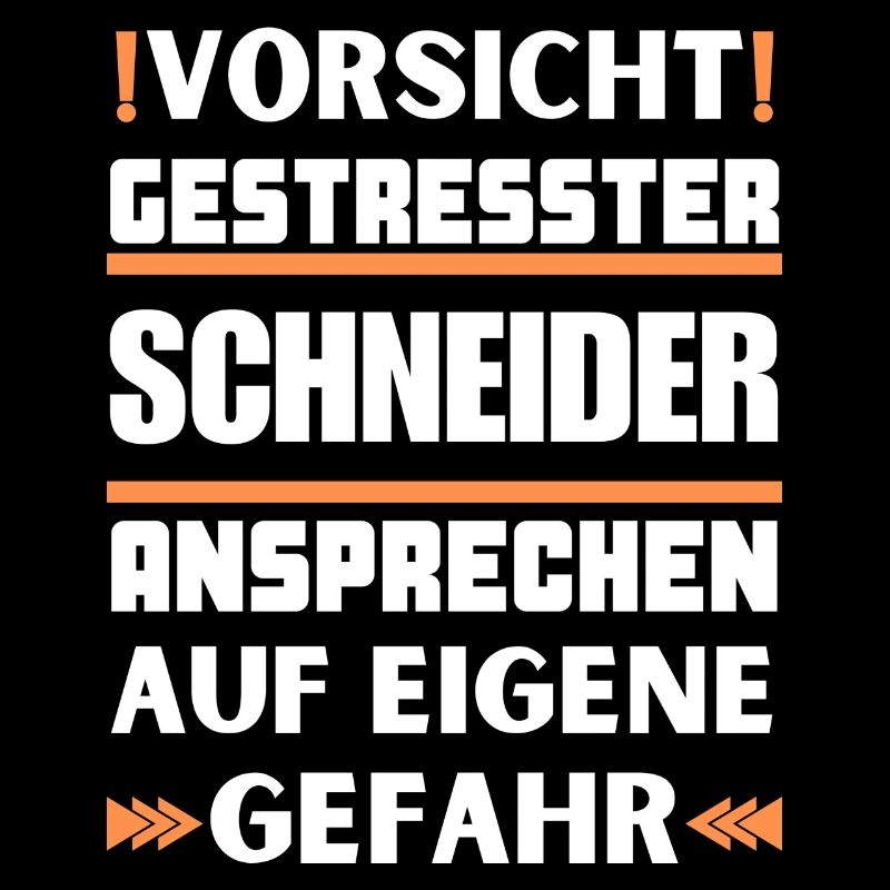 Gestresster Schneider nicht ansprechen!
