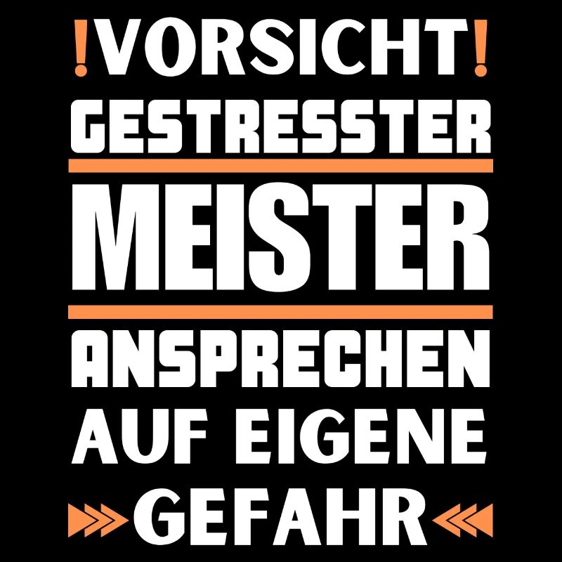 Gestresster Meister nicht ansprechen!