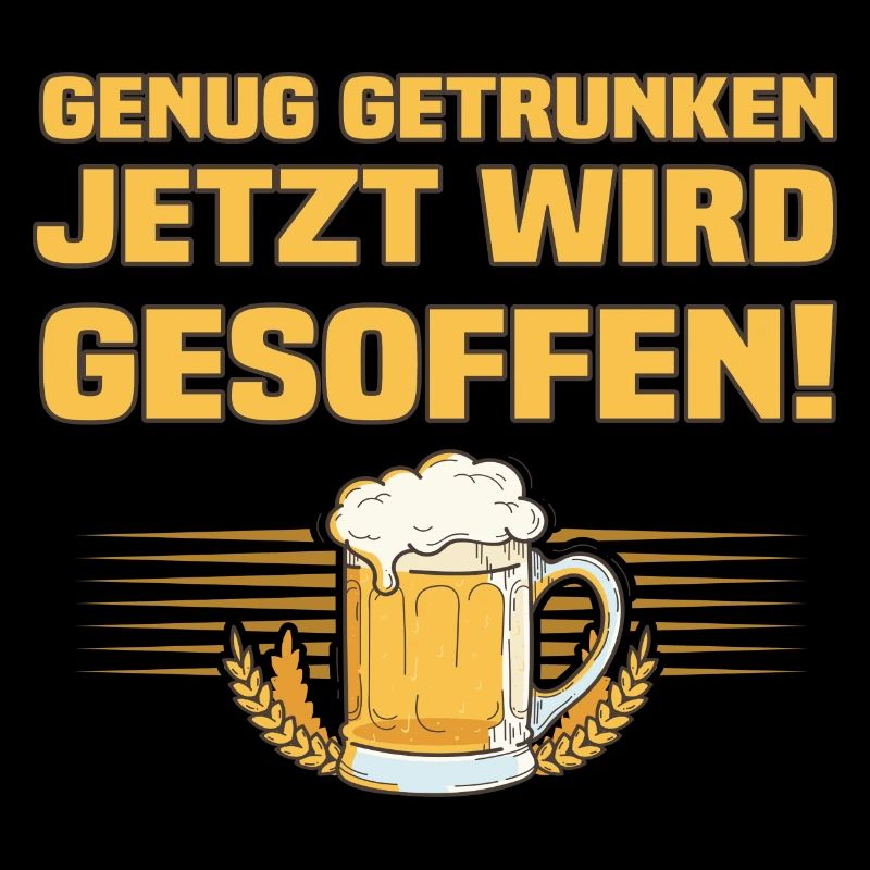 Jetzt Wird Gesoffen - Lustiger Bier Spruch