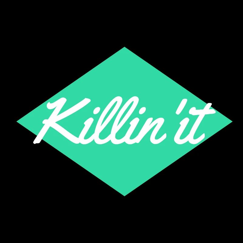 Killin' it