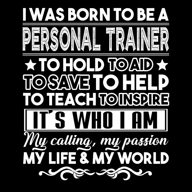 Personal Trainer Born To Be A Personal Trainer