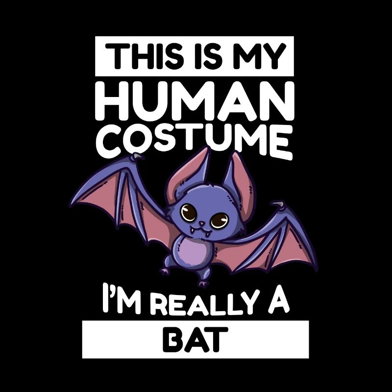 Fledermaus This Is My Human Costume I'm Really Bat