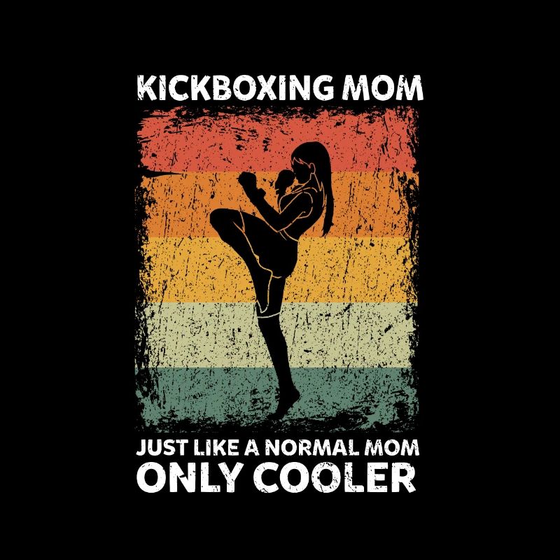 Kickboxing Mom Like A Normal Mom Only Cooler