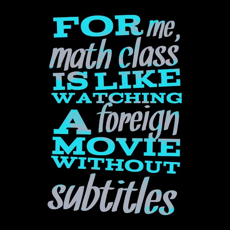 For me, math class is... - Sprüche - Funny Quotes