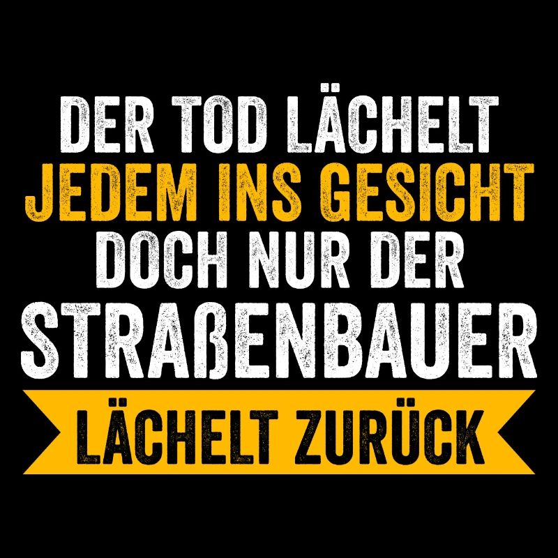 Straßenbauer Job Straßenbau Geschenk
