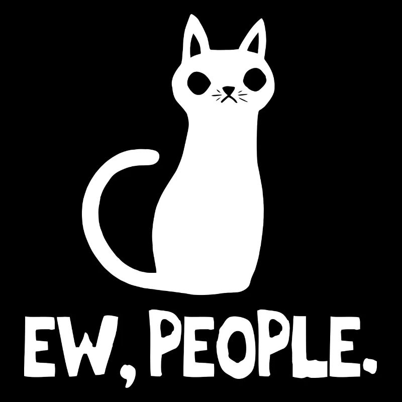 Ew People Cat Lover