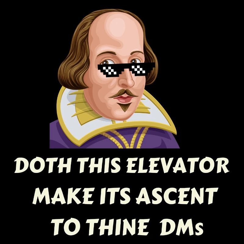 "Doth This Elevator Make Its Ascent to Thine DM's?
