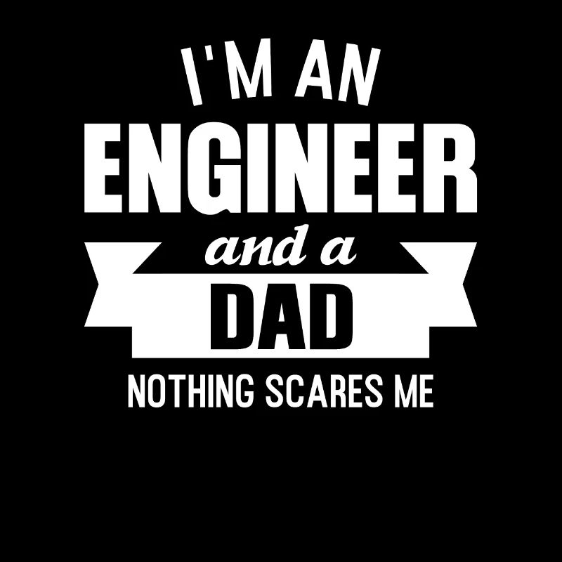 Engineer and Dad Job Engineer and Dad Gift