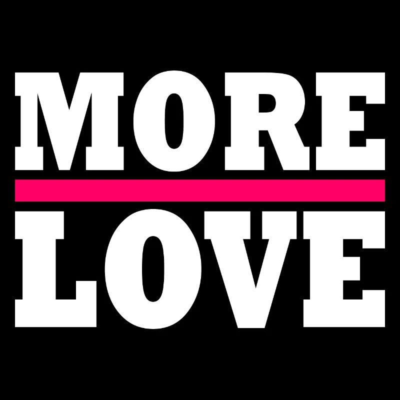 More love