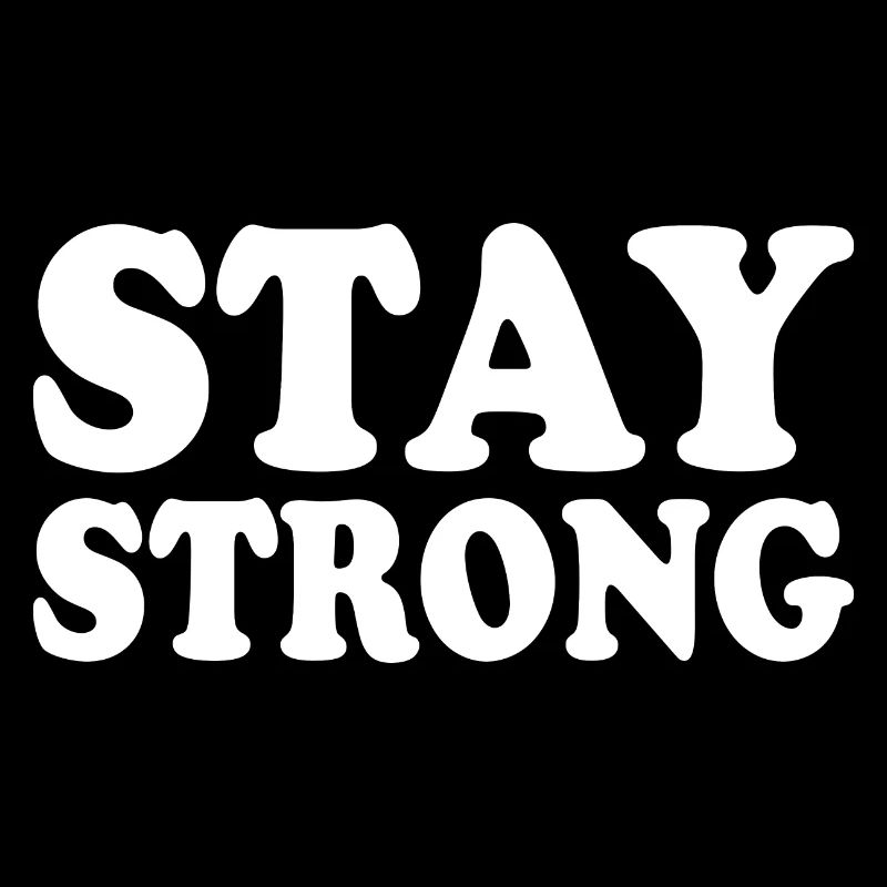Stay strong