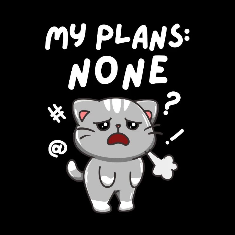 No Weekend Plans. My Plans None. Black.