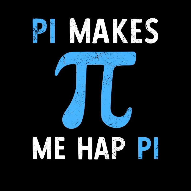 Math Pi Makes Me Hap Pi