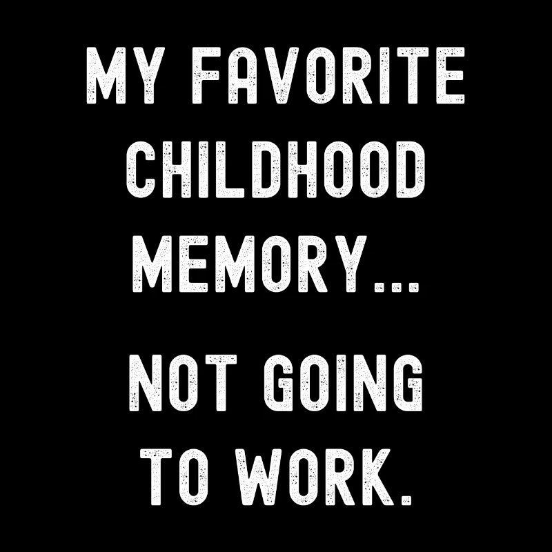 Favorite Childhood memory, not working