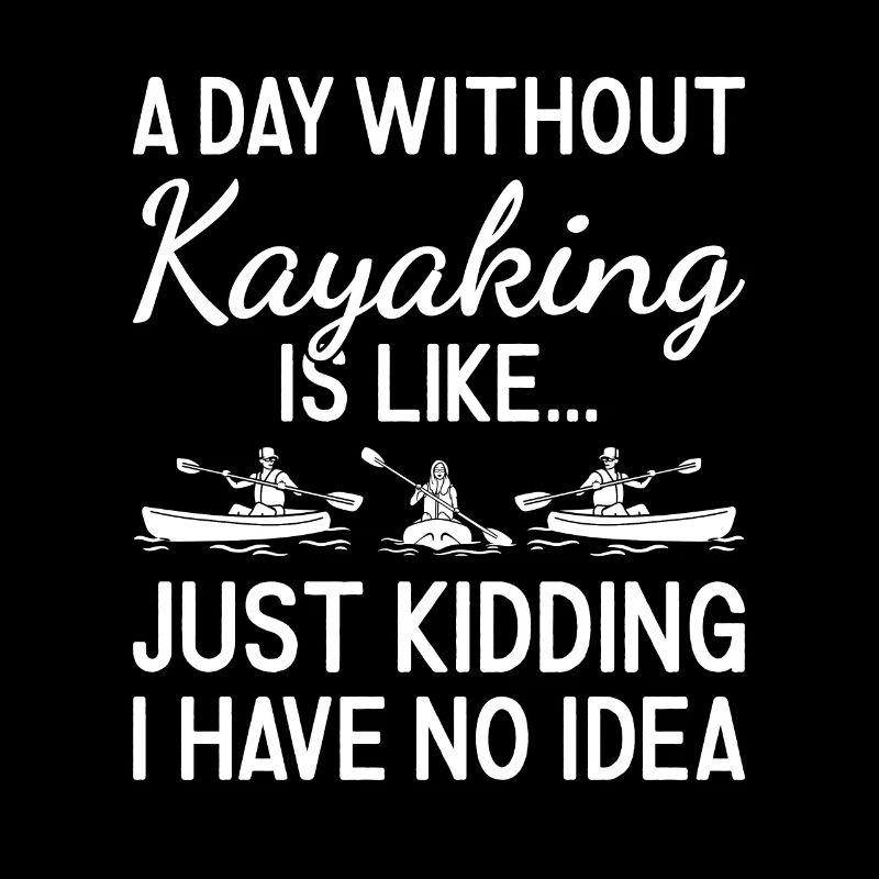 Kayaker A Day Without Kayaking