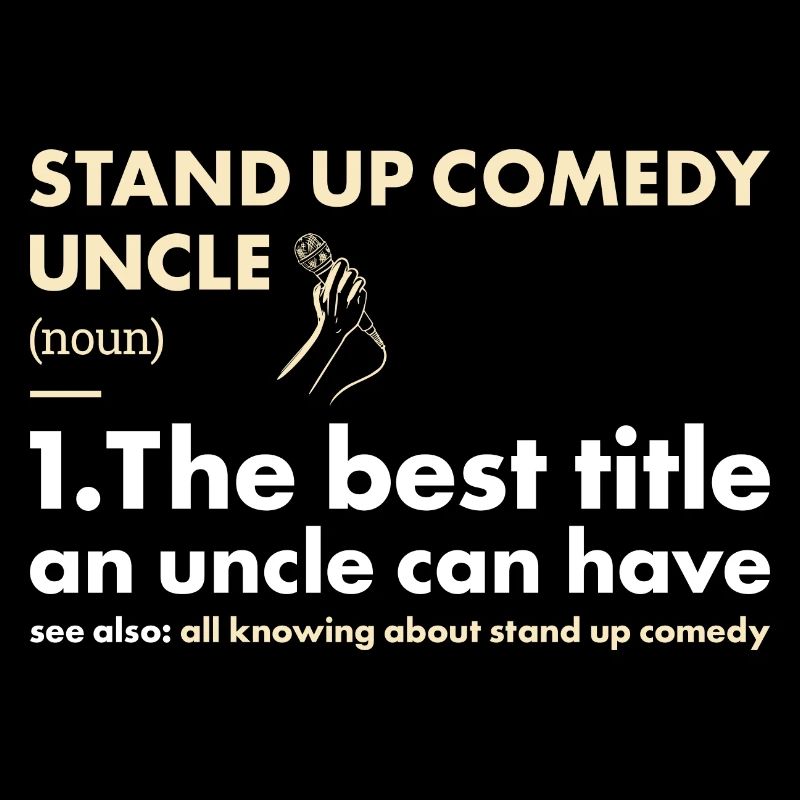 Comedian Uncle Definition Stand Up Comedy