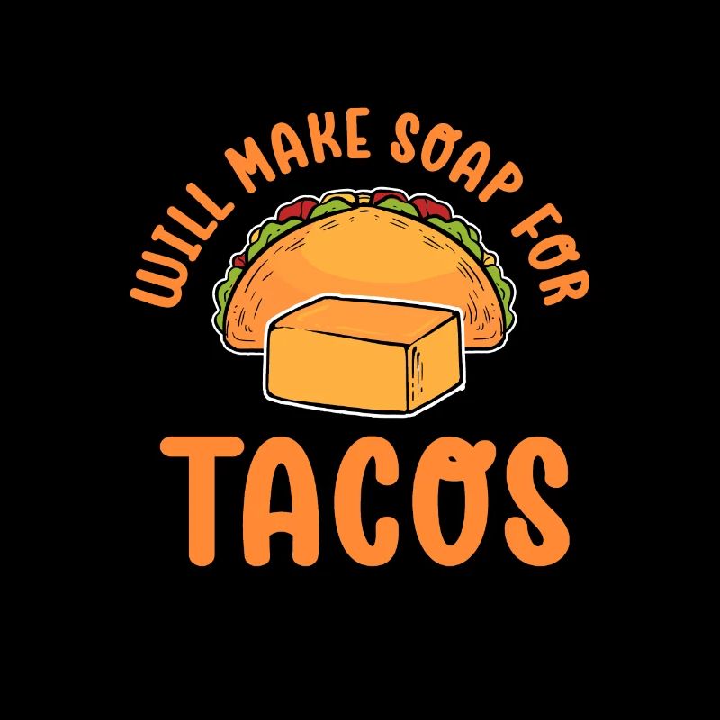 Will make soaps for tacos. Soap production