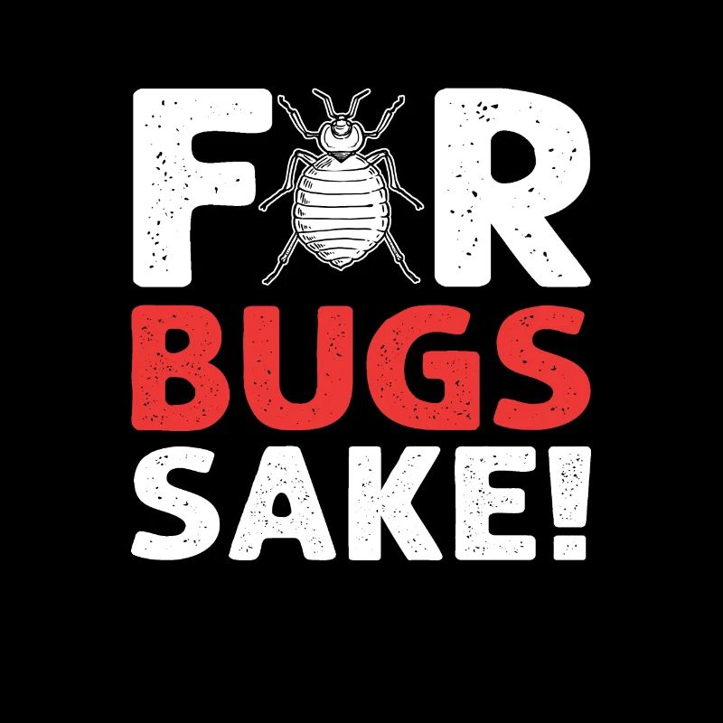 For vermin's sake. Exterminator.