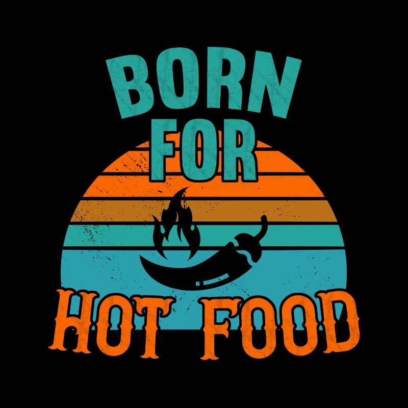 Né pour Hot Food / Scharfes Essen