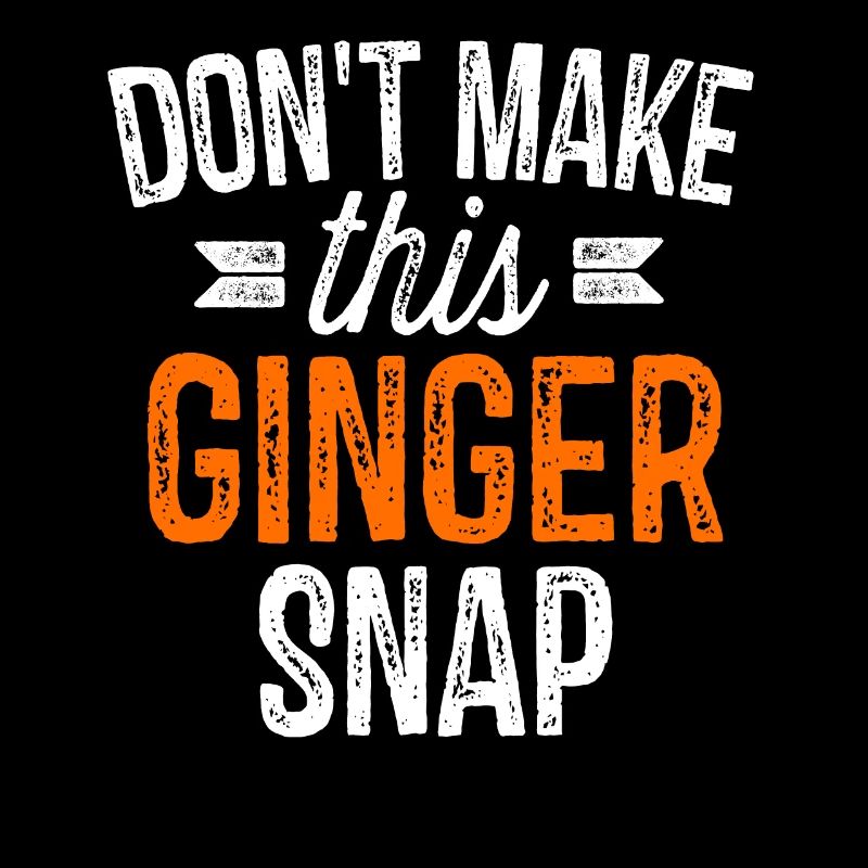 Machen Sie nicht dieses Ginger Snap Funny Redhead Gift