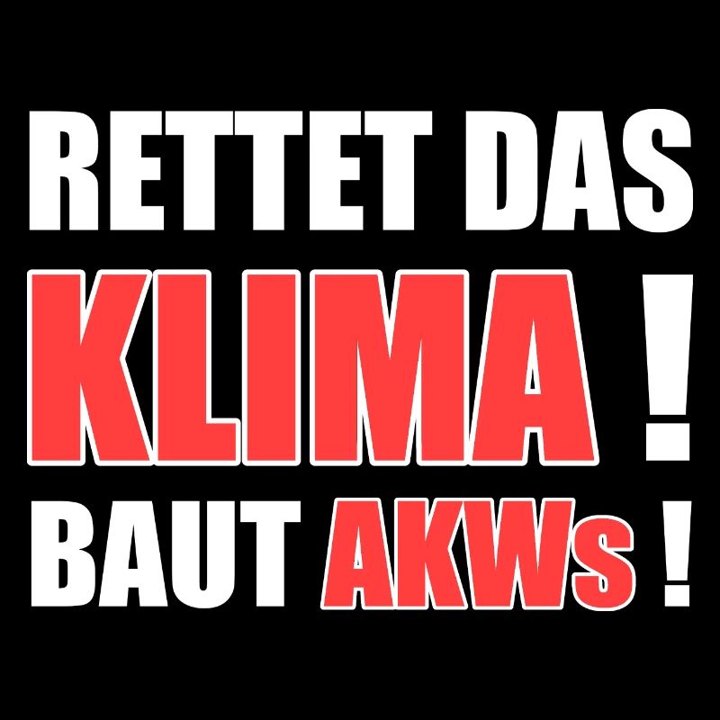 Klimawandel Atomkraft Rettet Das Klima. Baut AKWs!