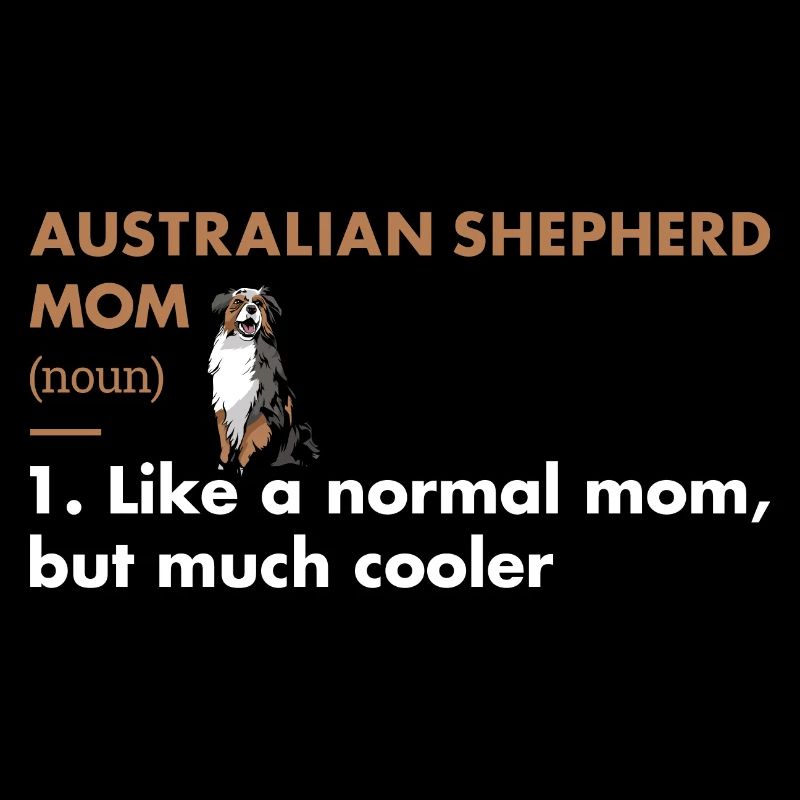 Dog Aussie Mom Definition
