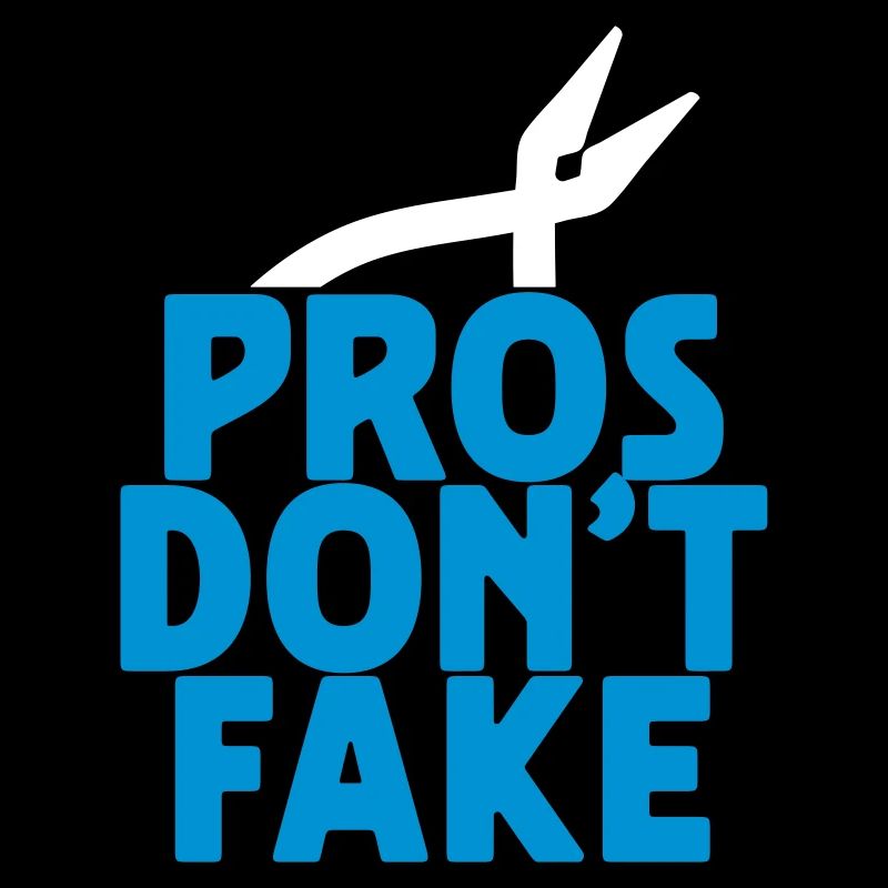 PROS DON'T FAKE