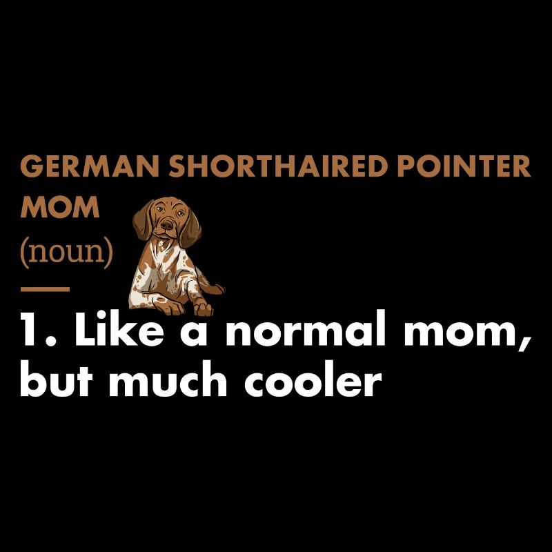 German Shorthaired Pointer Mom Definition