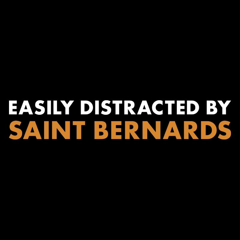 Easily Distracted By Saint Bernard