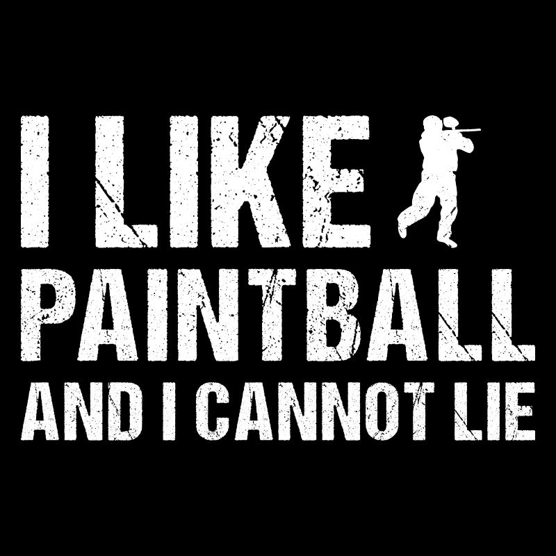 I Like Paintball And I Cannot Lie Paintball