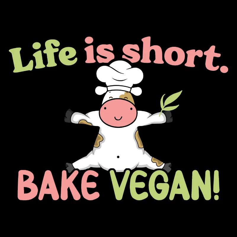 Life is short - Bake vegan!