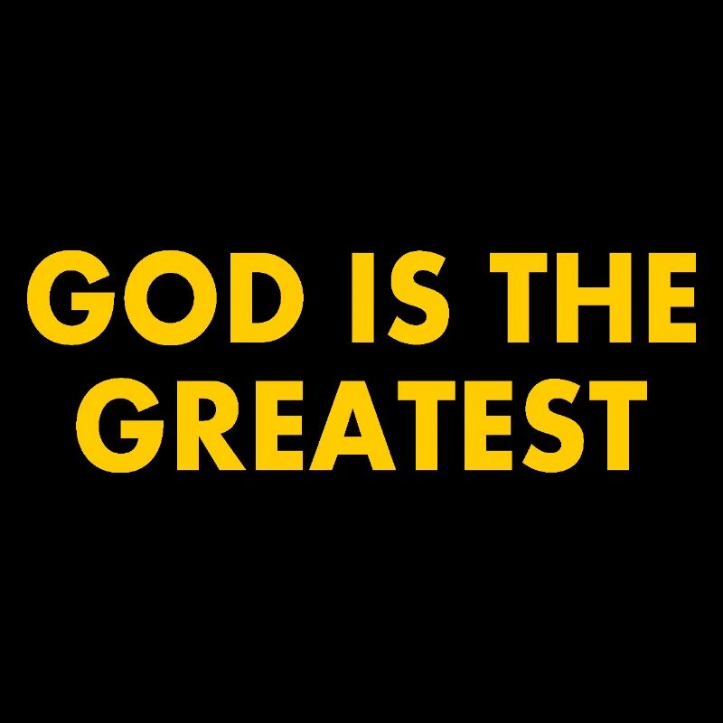 god is the greatest