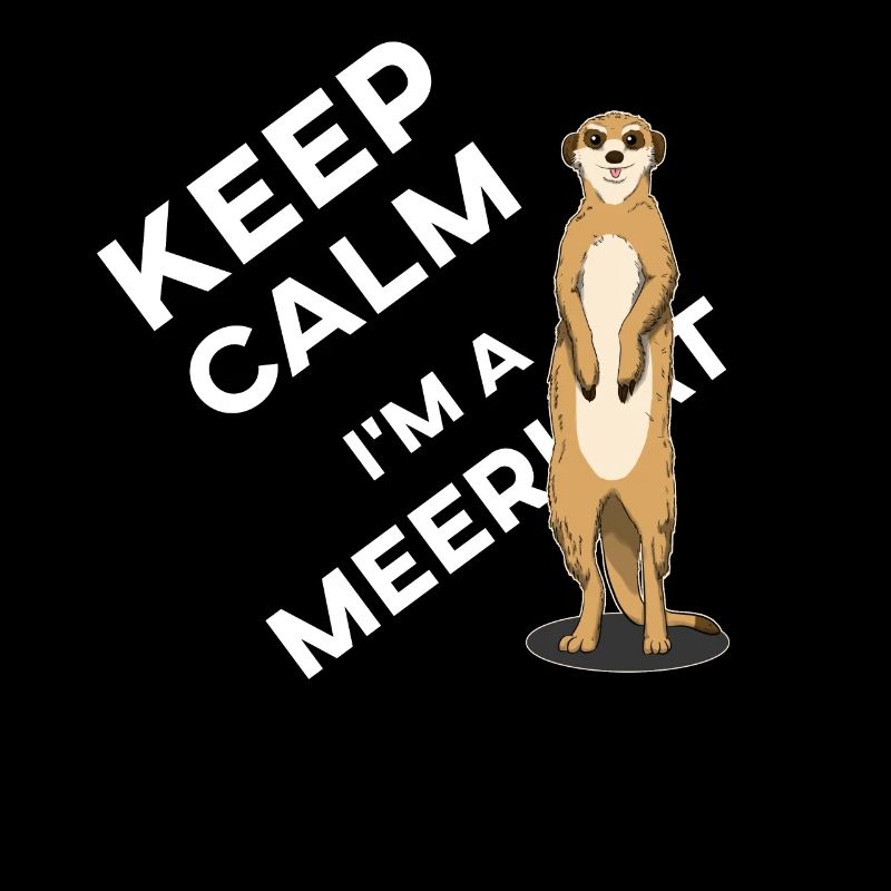 Gardez le calme, je suis une conception de suricate