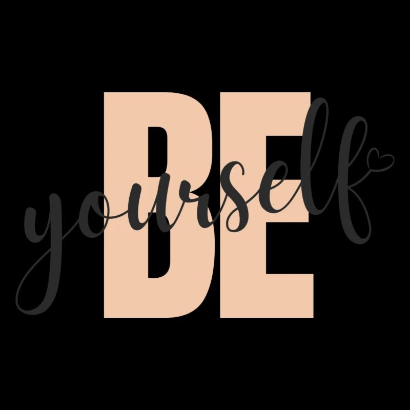 Be Yourself
