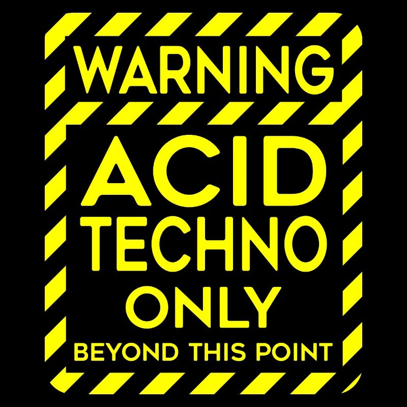 Acid Techno Seulement Avertissement Hard Dark Acid Techno