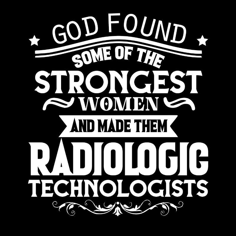 Rad Tech Strongest Women Become Rad Tech
