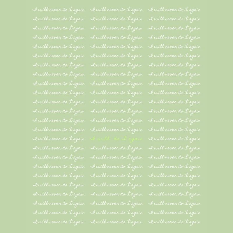 I will do it again