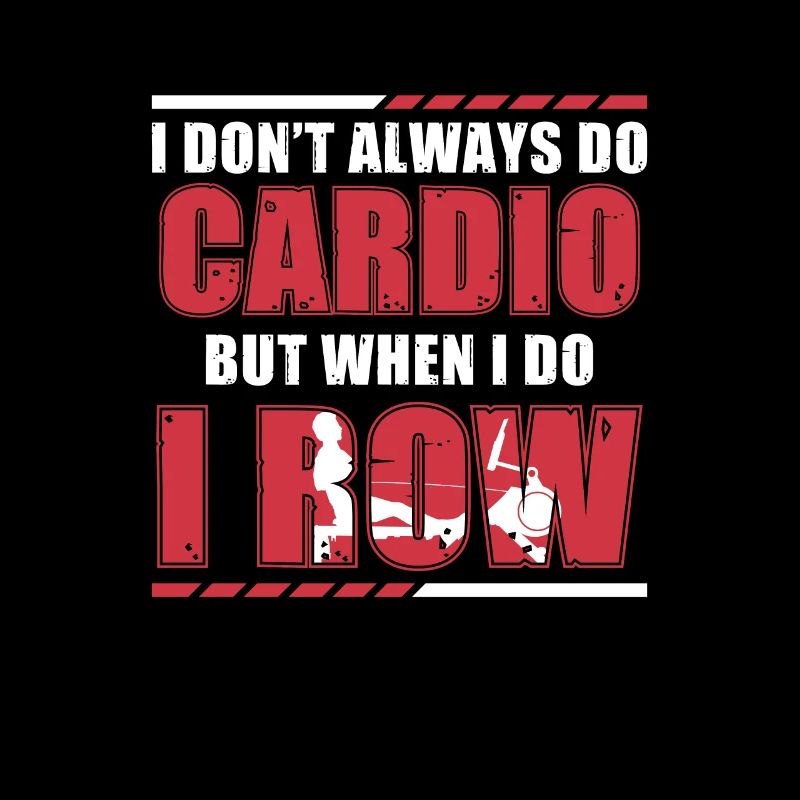 Rowing machine Don't Always Do Cardio Funny