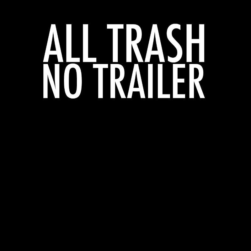 Tous les trash No Trailer