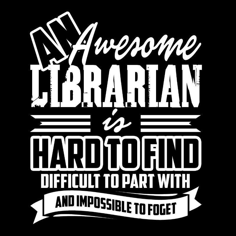 Librarian Awesome Librarian Is Hard To Find