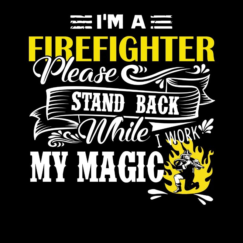 Firefighter I Am A Firefighter
