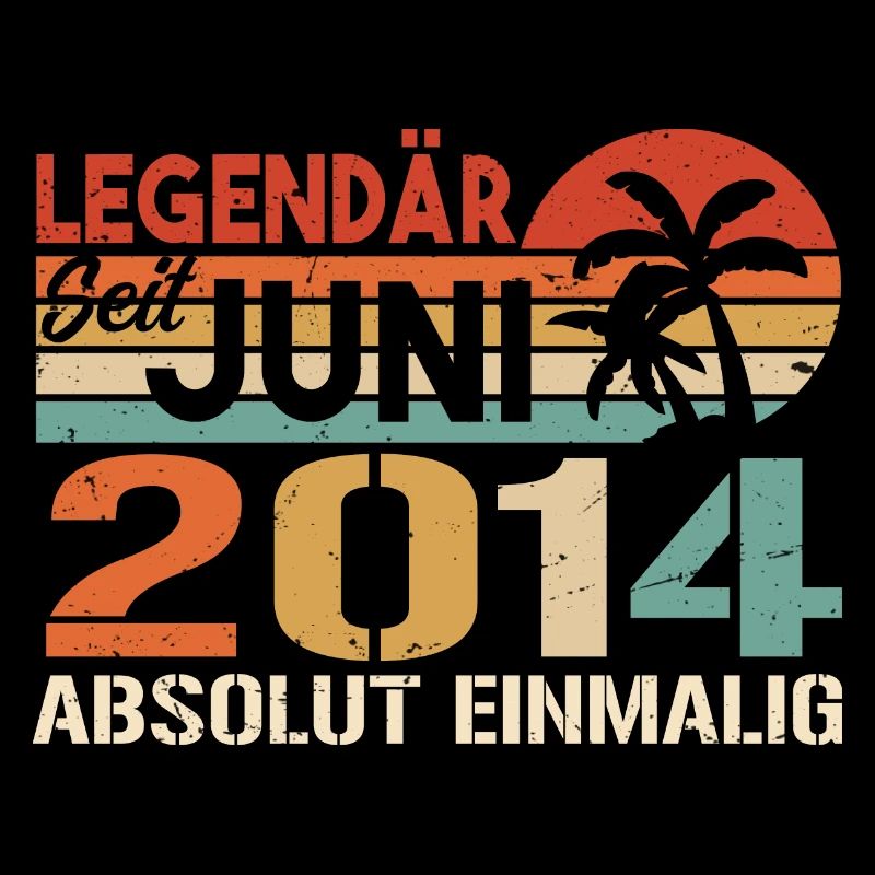 Legendär seit Juni 2014 - Geburtstag 2014