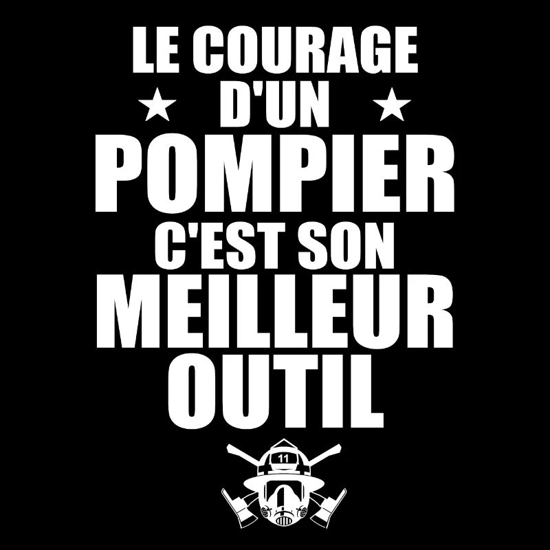 Le courage d'un pompier c'est son meilleur outil