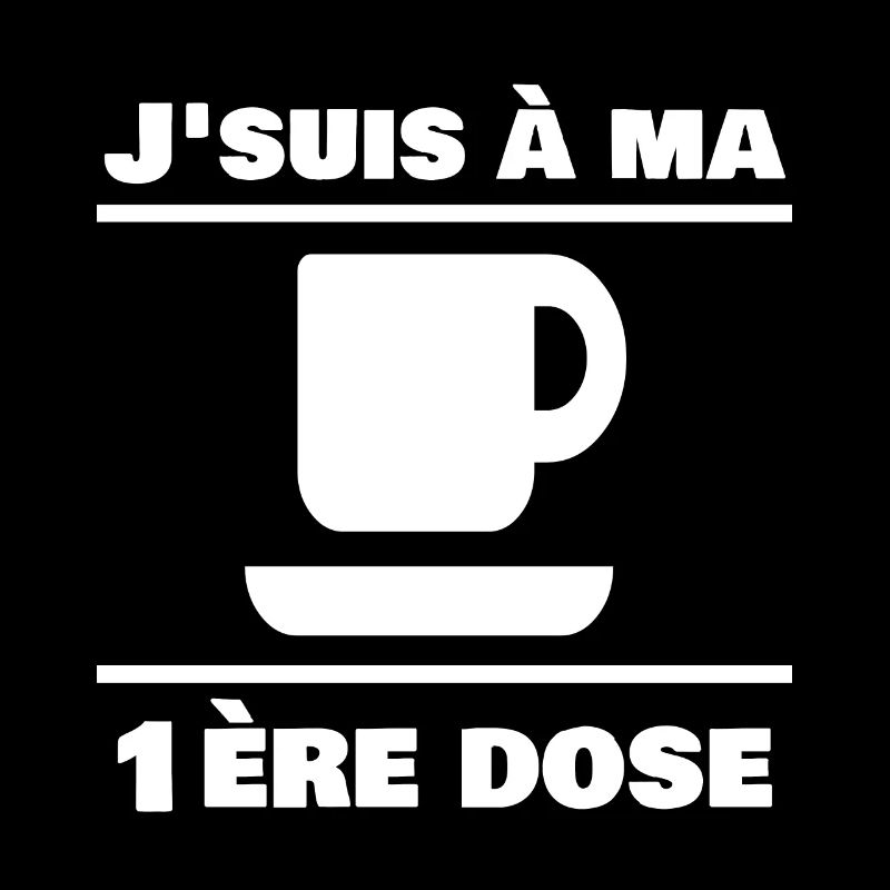 J'suis à ma 1ère dose - Café