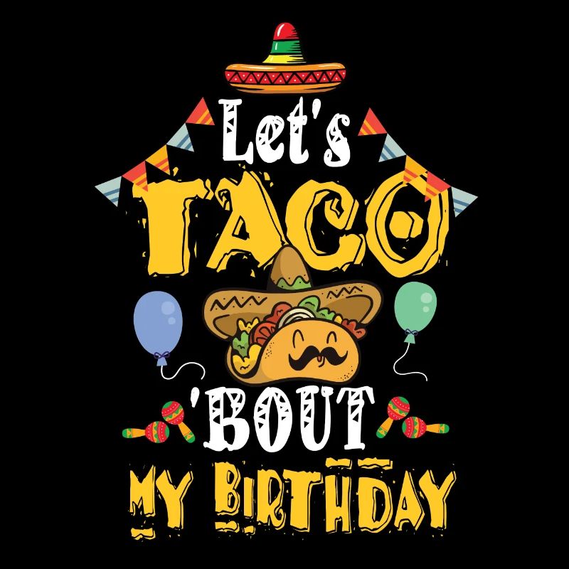 Taco Bout Mon anniversaire