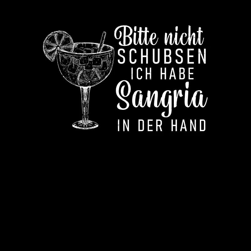 Please do not push I have sangria in my hand